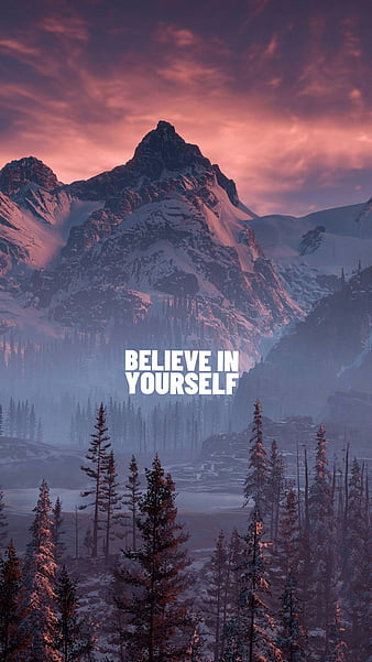 hd wallpaper believe in yonvjurself mountain view thumbnail